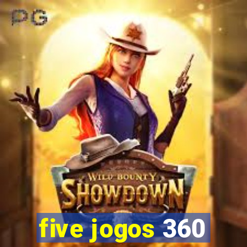 five jogos 360