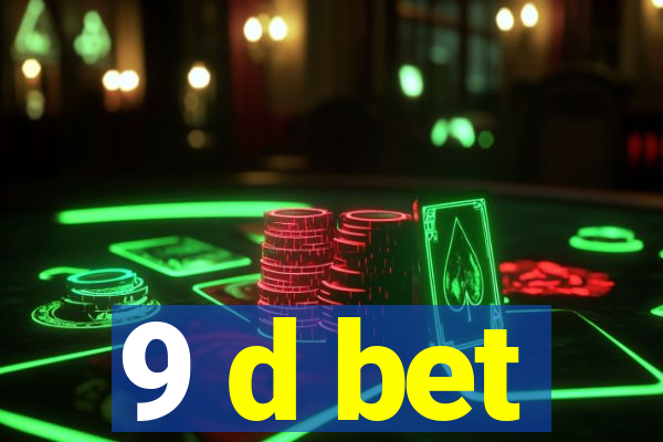 9 d bet