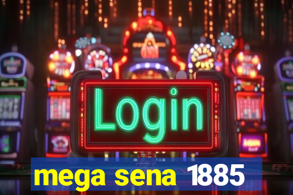 mega sena 1885