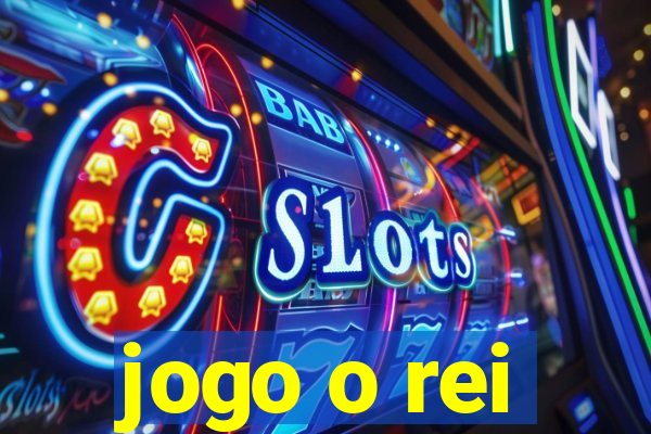 jogo o rei