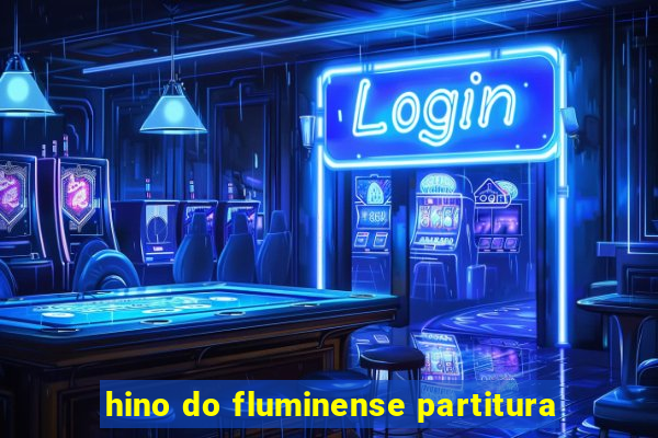 hino do fluminense partitura