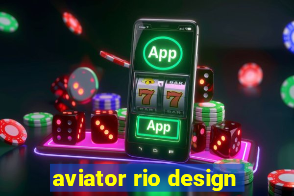 aviator rio design