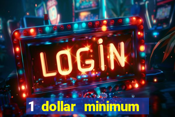 1 dollar minimum deposit casino canada