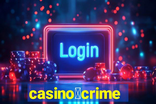 casino茅crime