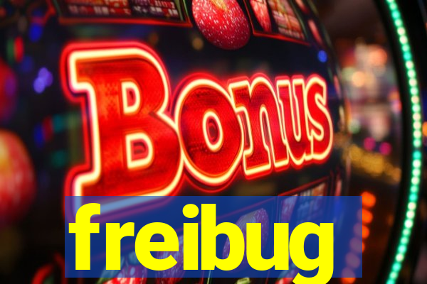 freibug