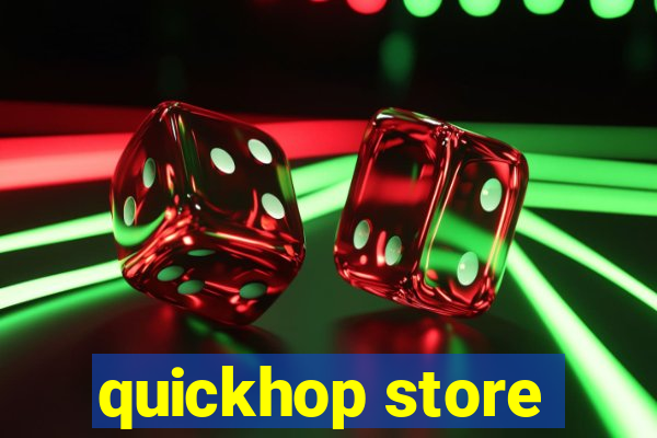 quickhop store