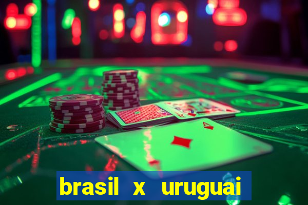 brasil x uruguai ao vivo multicanais