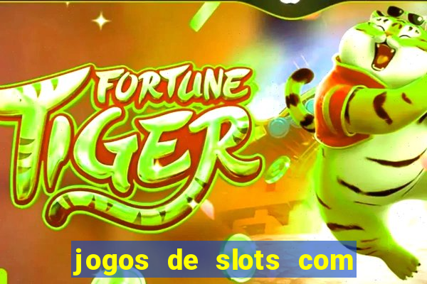 jogos de slots com bonus sem deposito