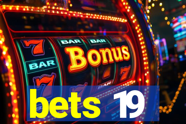 bets 19