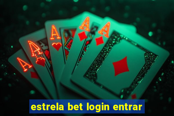 estrela bet login entrar