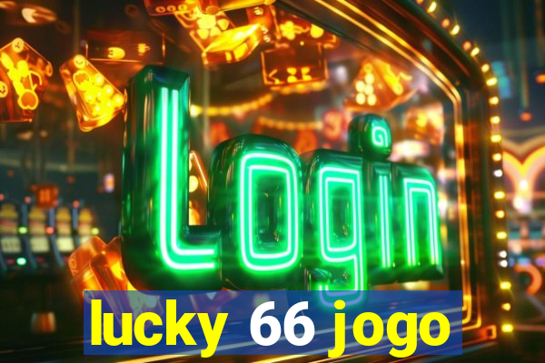 lucky 66 jogo