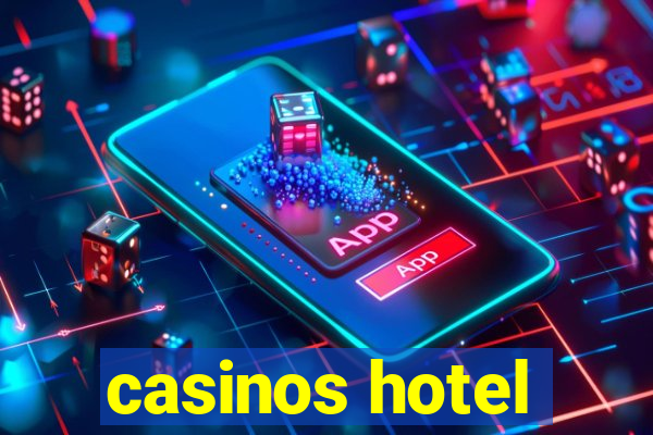 casinos hotel