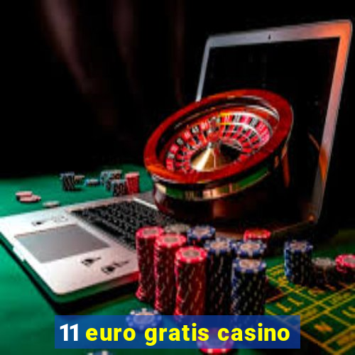 11 euro gratis casino