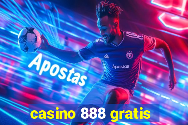 casino 888 gratis