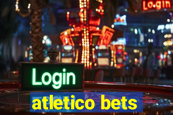 atletico bets