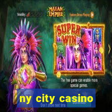 ny city casino