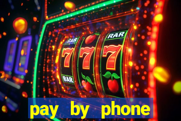 pay by phone casino sites