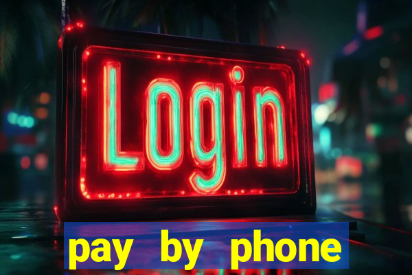 pay by phone casino sites