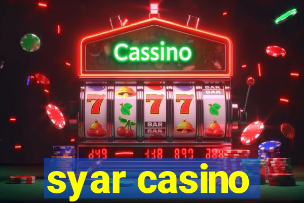 syar casino