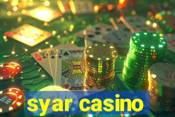 syar casino