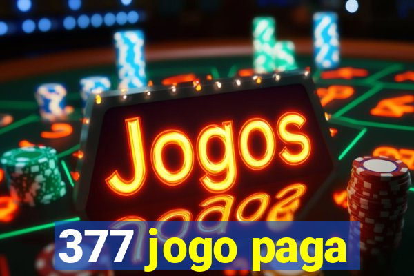 377 jogo paga