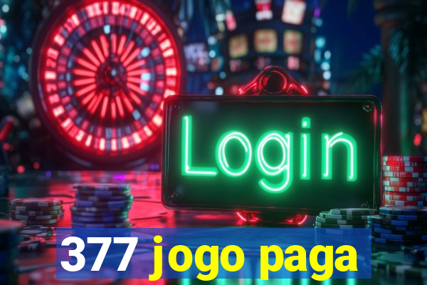 377 jogo paga