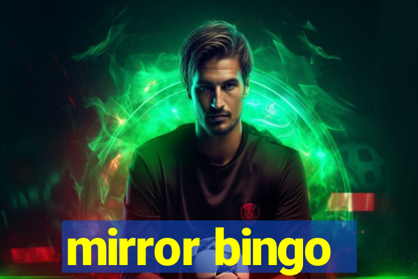 mirror bingo