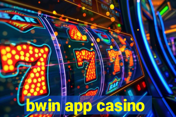 bwin app casino