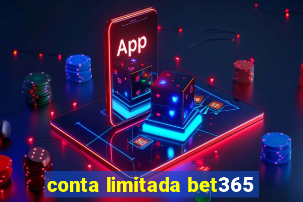 conta limitada bet365