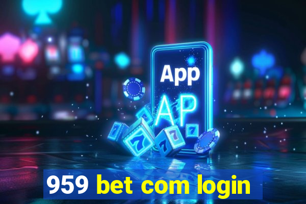 959 bet com login