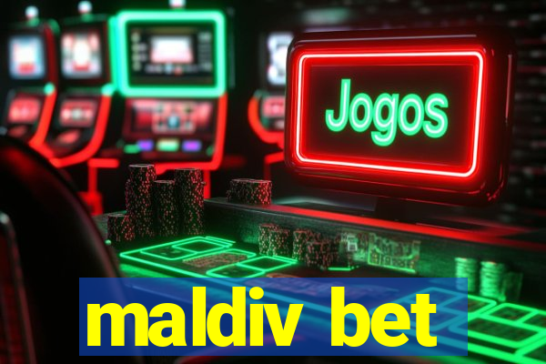 maldiv bet