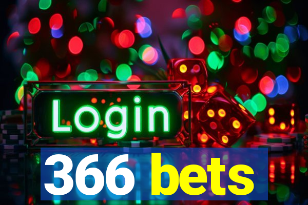 366 bets