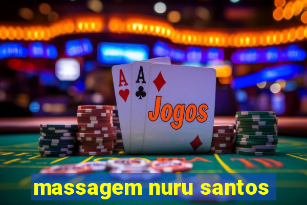 massagem nuru santos