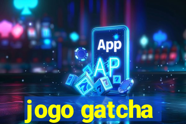 jogo gatcha