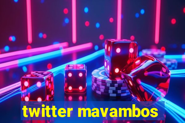 twitter mavambos