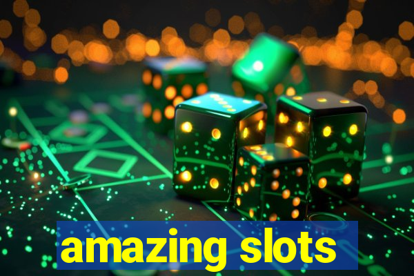 amazing slots