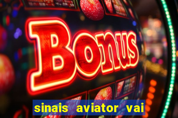 sinais aviator vai de bet