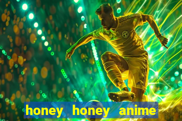 honey honey anime onde assistir