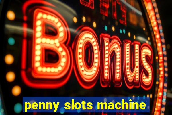 penny slots machine