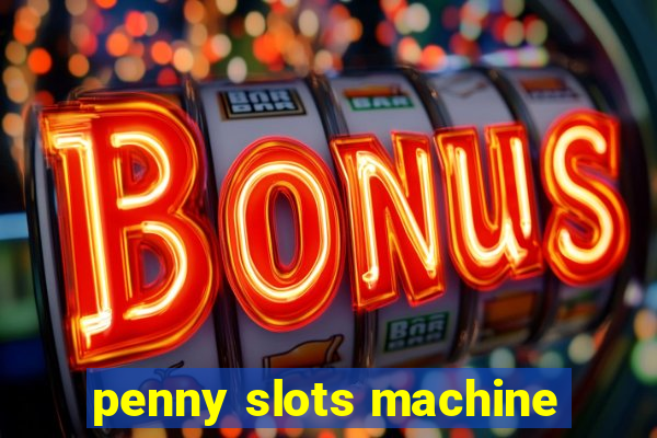 penny slots machine