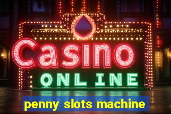 penny slots machine