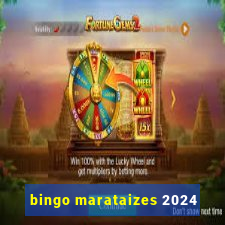 bingo marataizes 2024