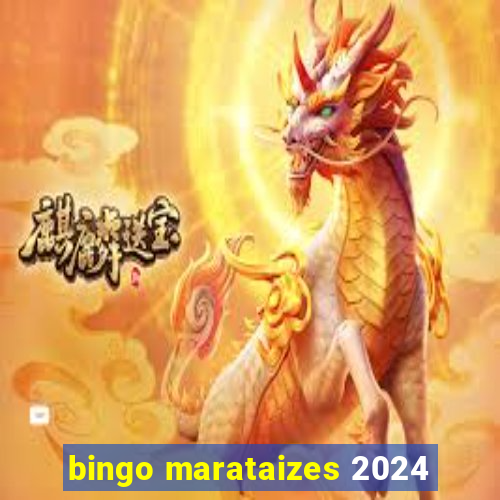 bingo marataizes 2024