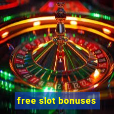 free slot bonuses