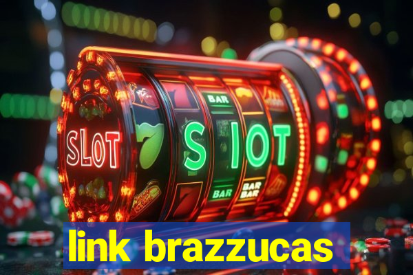 link brazzucas