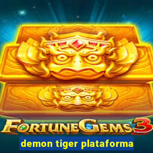 demon tiger plataforma