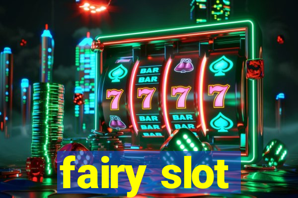 fairy slot