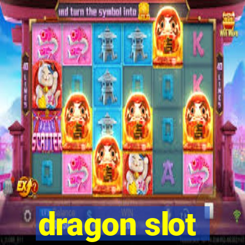 dragon slot