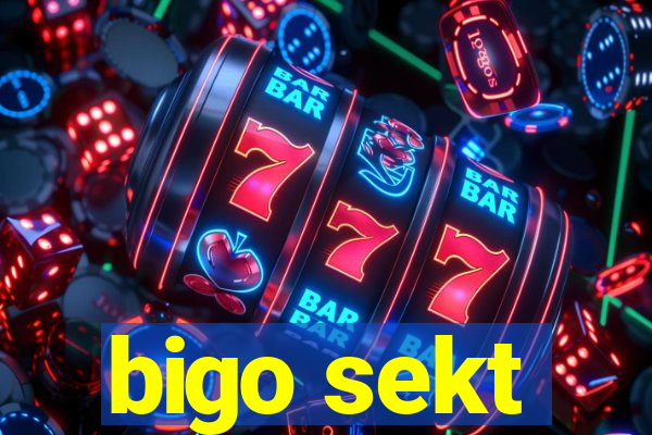 bigo sekt