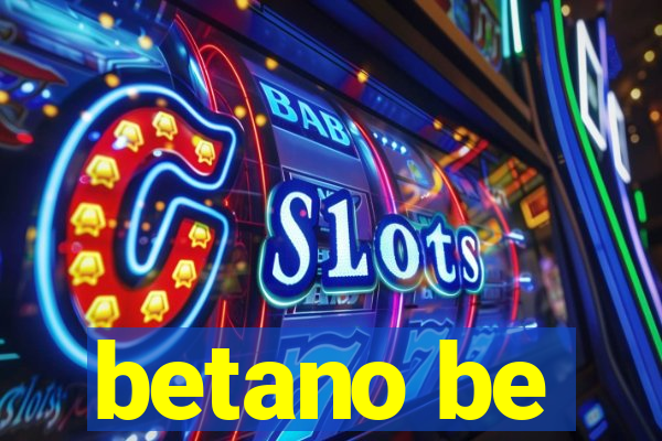 betano be